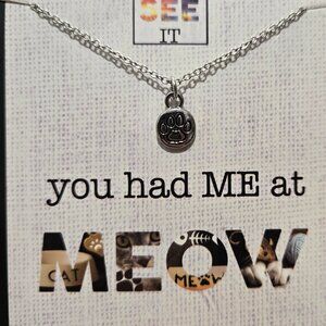 You had me at Meow 16" cat paw print necklace NWT